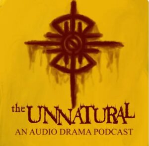 The Unnatural an audio drama podcast